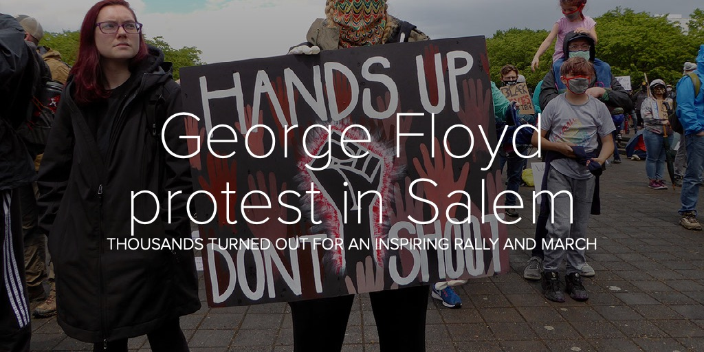 George Floyd protest in Salem
