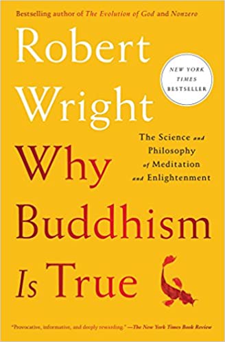 Why Buddhism is True Why Buddhism is True