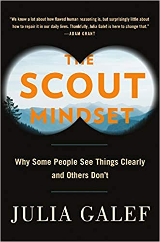 The Scout Mindset The Scout Mindset